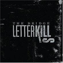Letter Kills : The Bridge